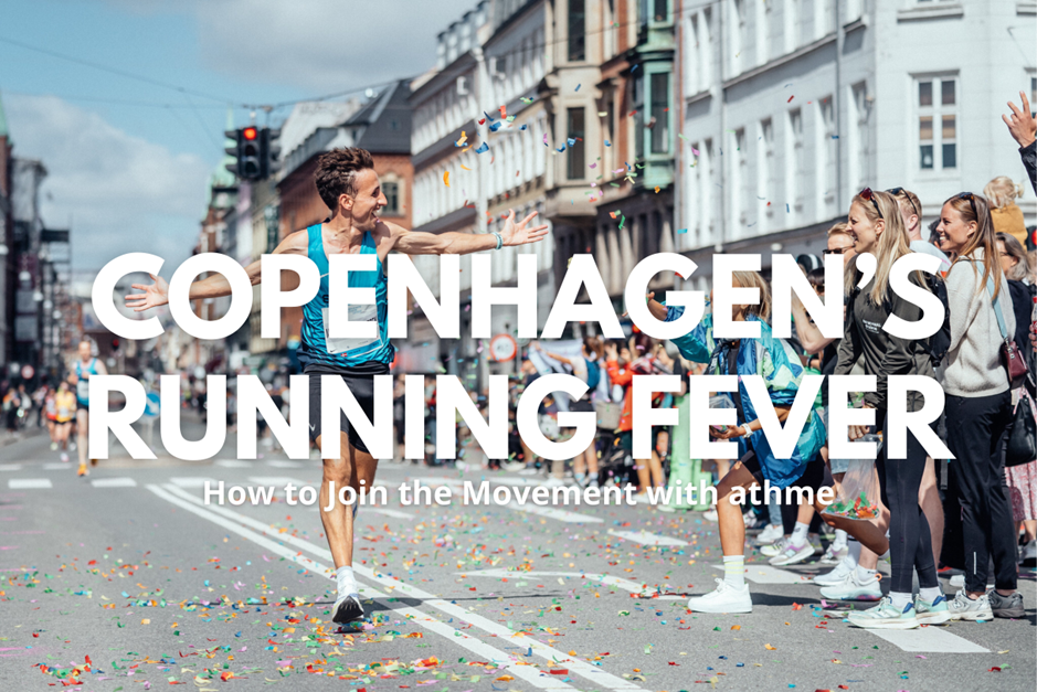 Copenhagen Marathon Fever : Why Everyone's Running and How You Can Join Through athme